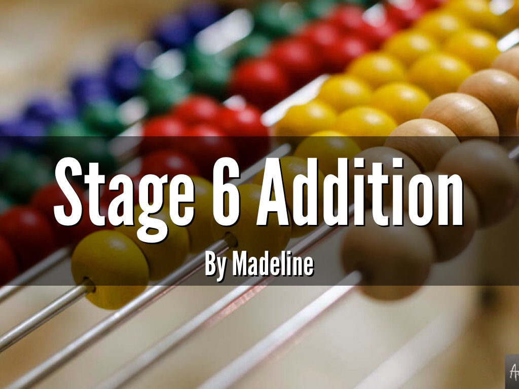 Stage 6 Addition 