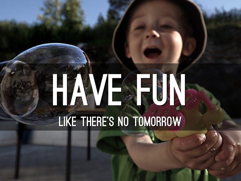 Have Fun