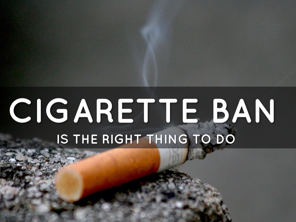 Cigarette Ban