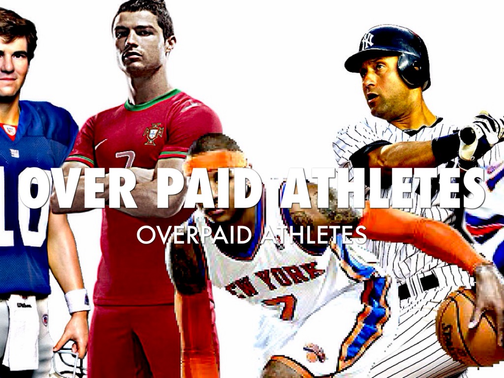 athletes are overpaid