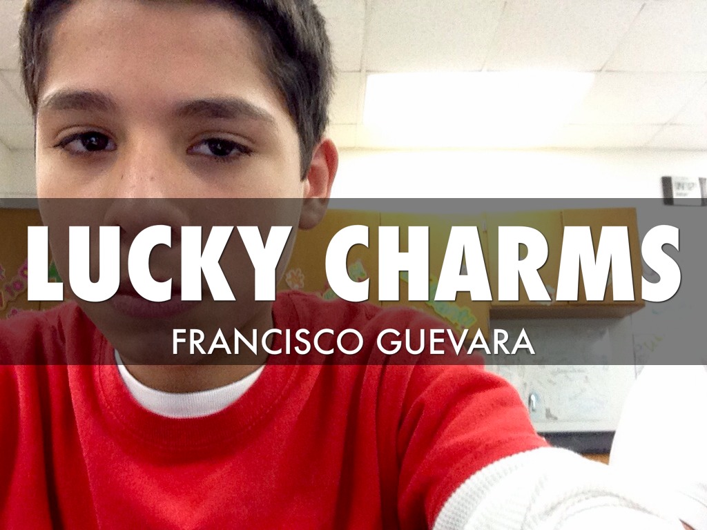 7.Guevara.Francisco.Lucky Charms