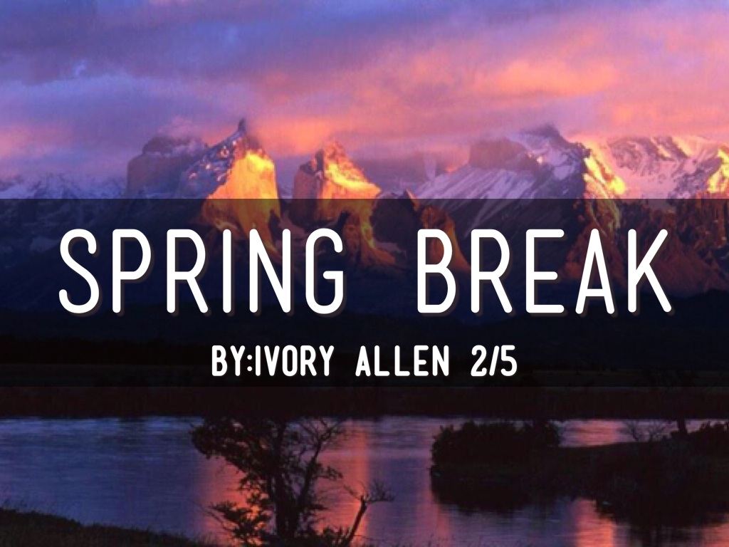 Spring Break Project 