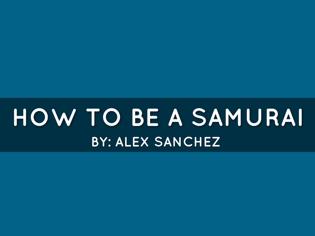 How to Be a Samurai