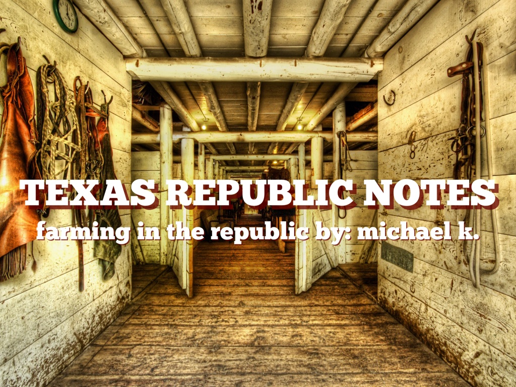 Texas Republic/ Farming
