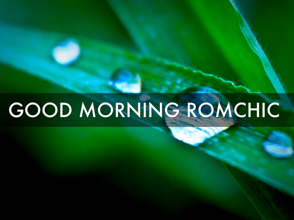 Good Morning Romchic