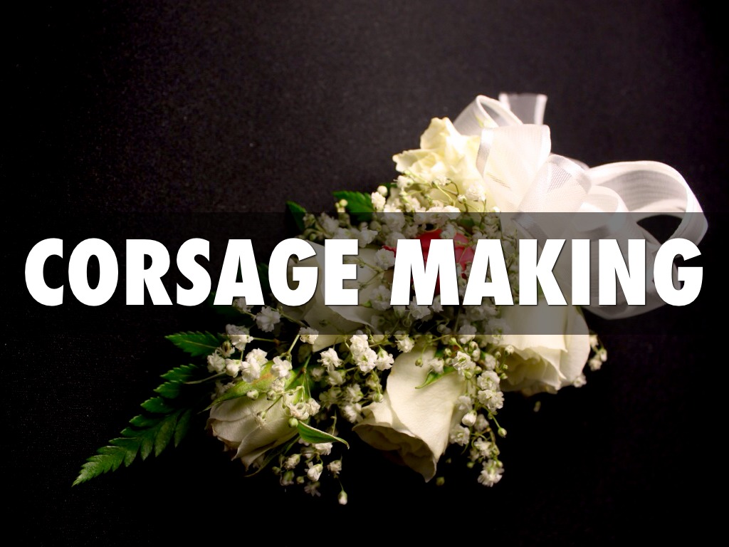 Corsage Making
