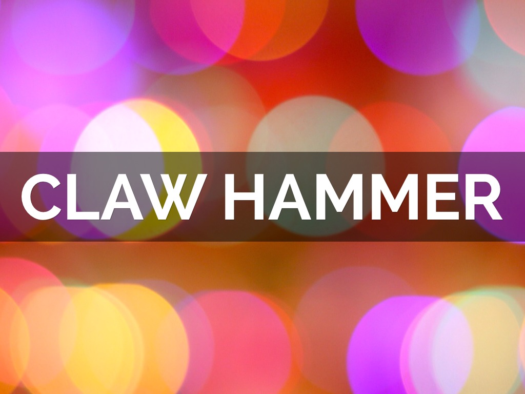 Claw Hammer