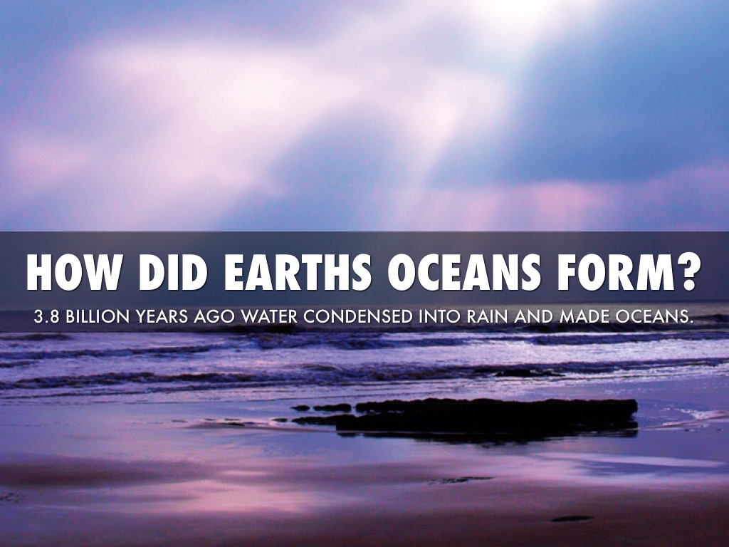 history of planet earth by cheryl bolz how did oceans form