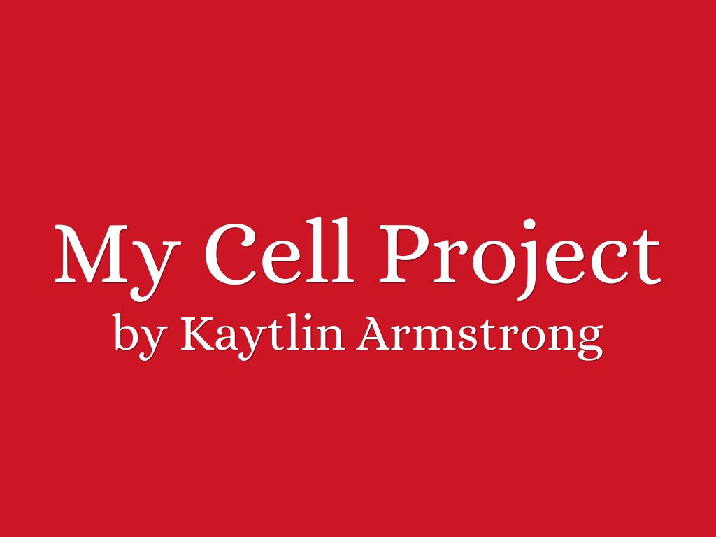 My Cell Project