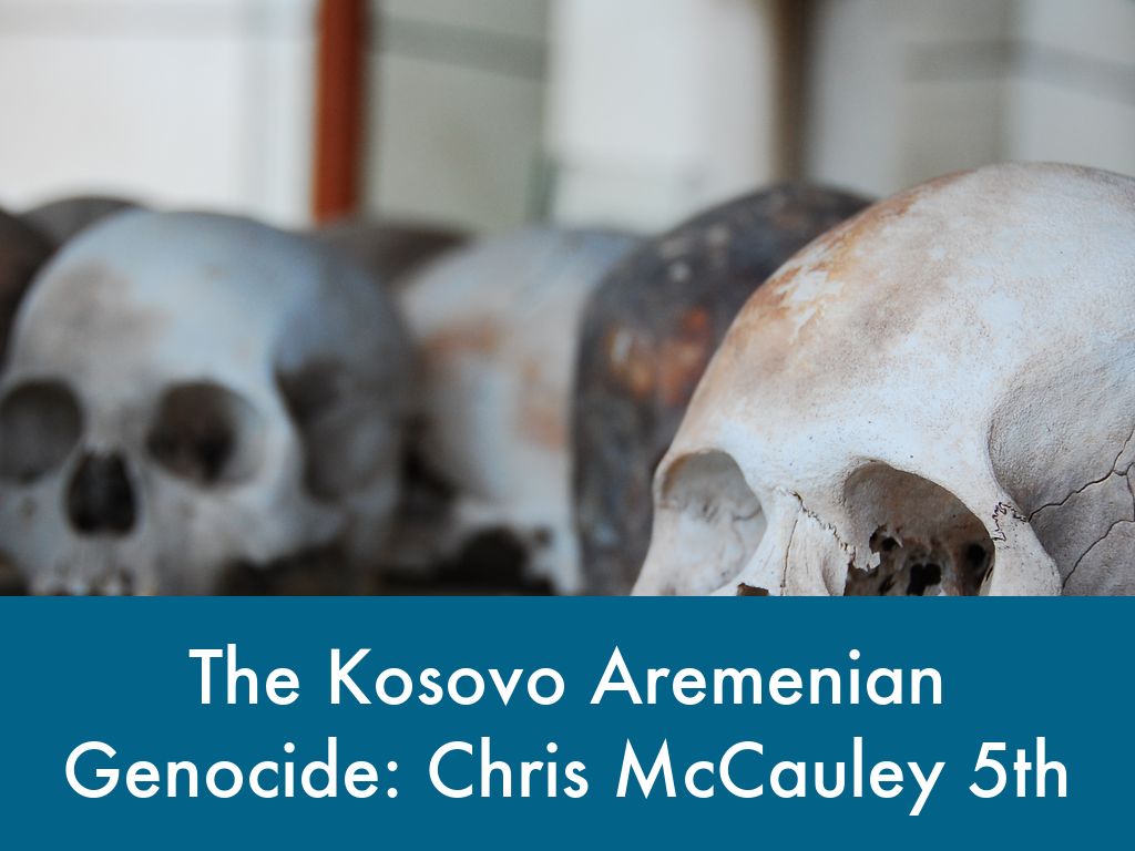 The Kosovo Aremenian Genocide