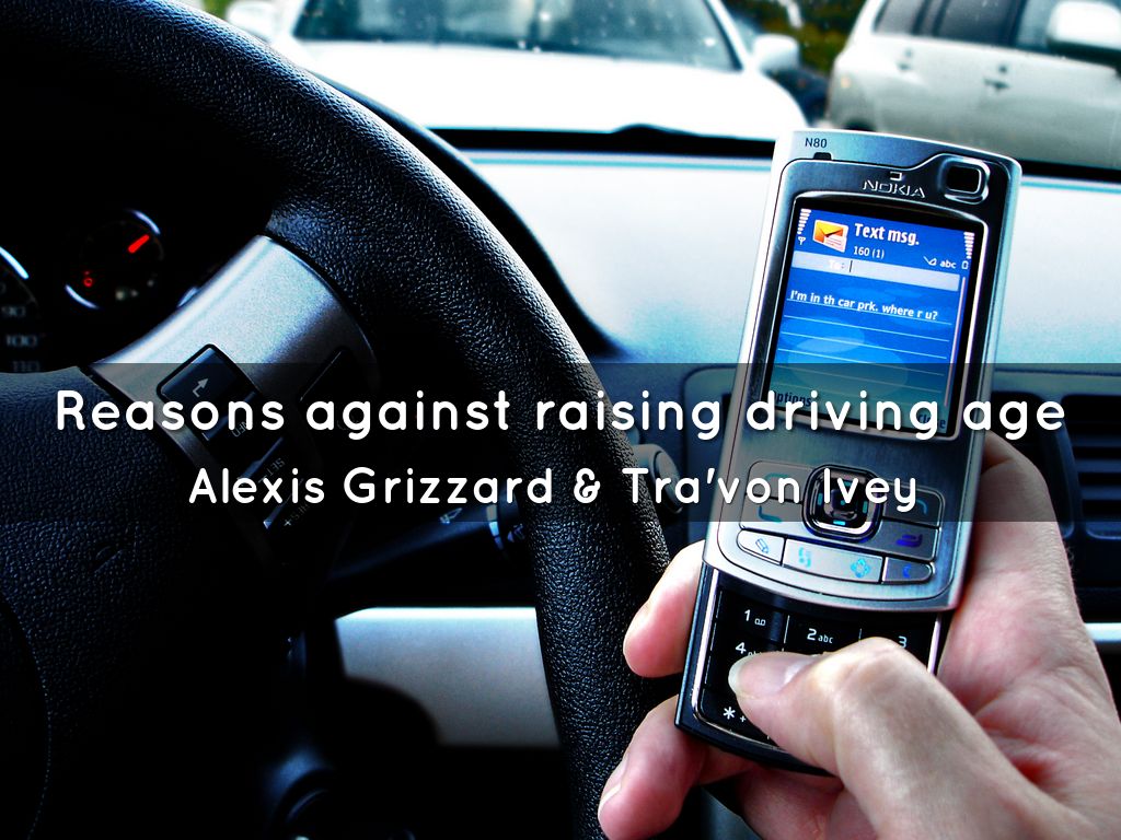 Reasons against raising driving age