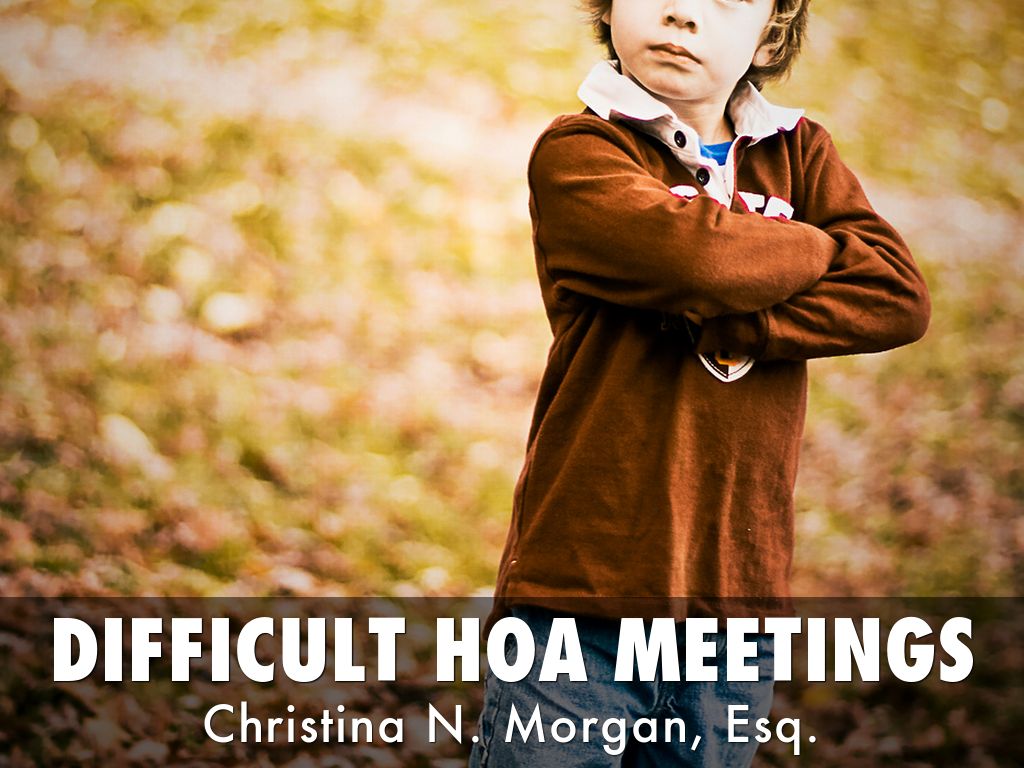 Copy of DIFFICULT HOA MEETINGS by Vial Fotheringham