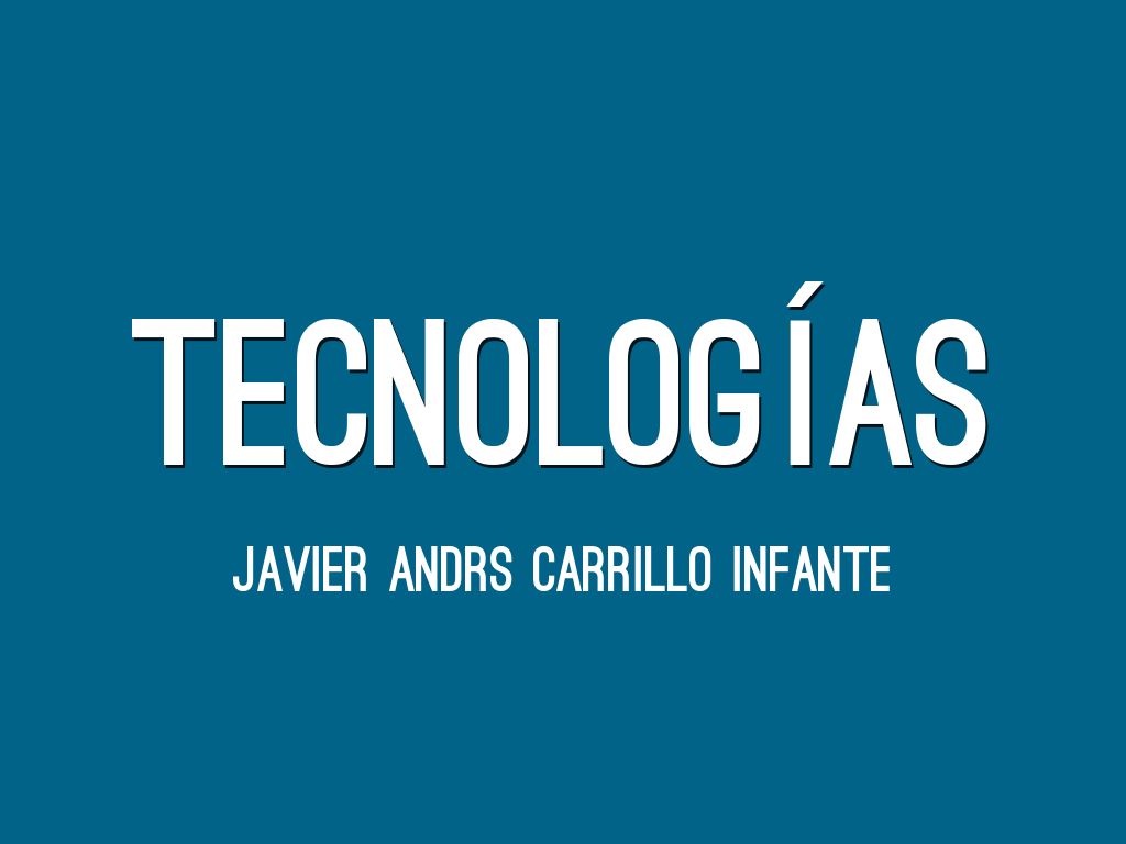 Tecnologías