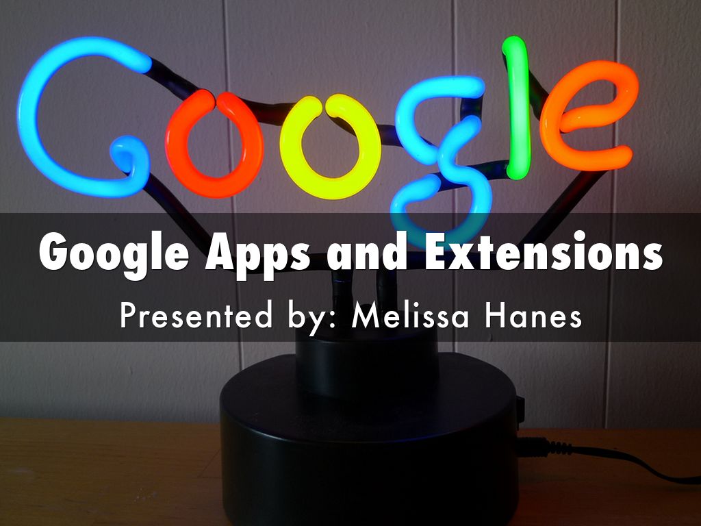 Google Apps and Extensions