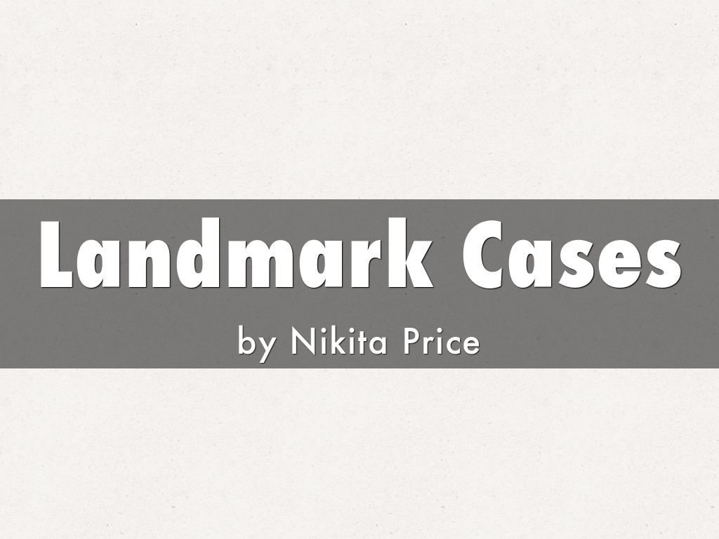 Landmark Cases