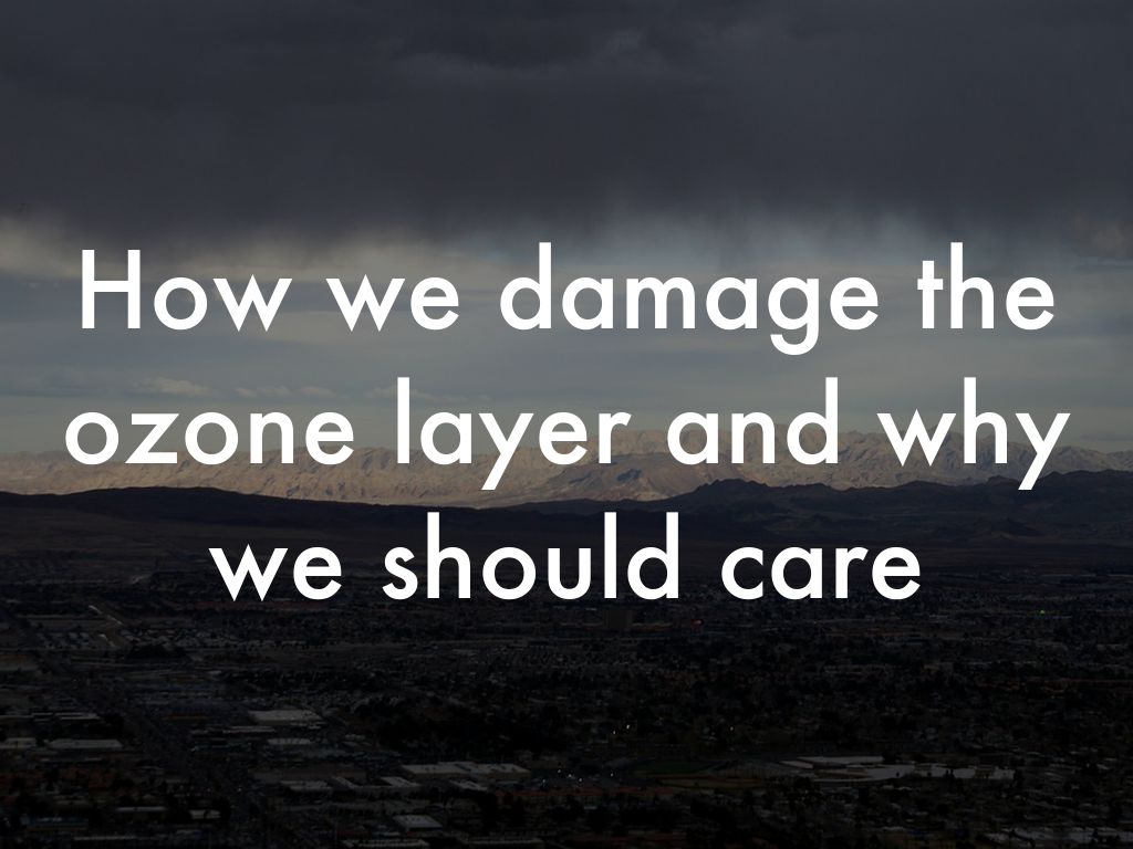 Our Impact on the Ozone Layer