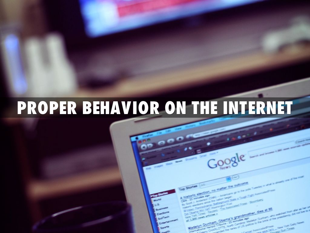 proper behavior on the internet