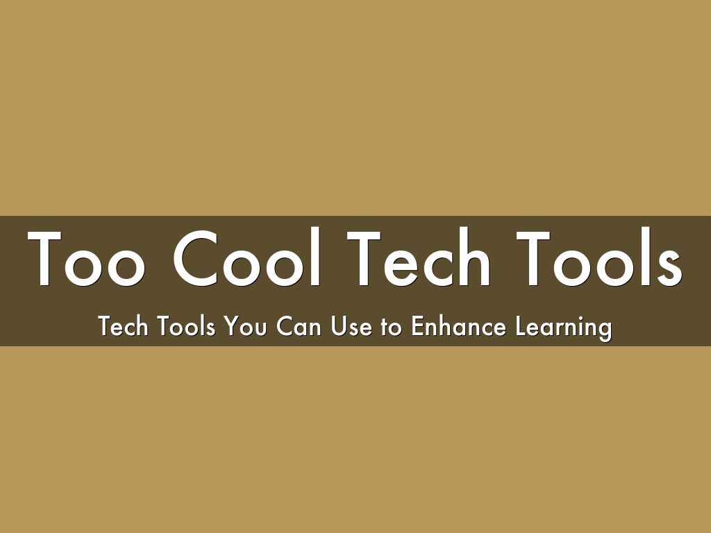 Too Cool Tech Tools