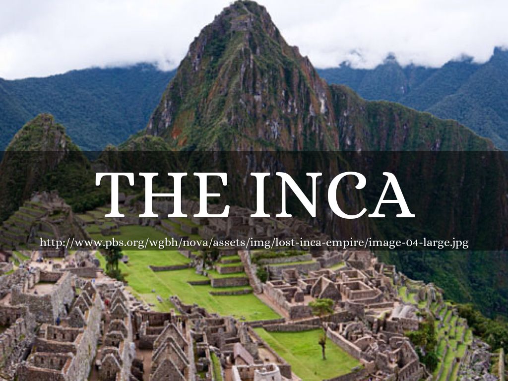 The Inca