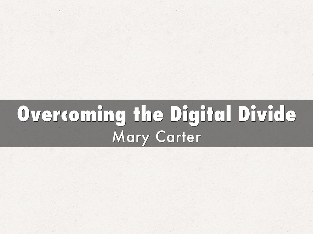 Overcoming the Digital Divide