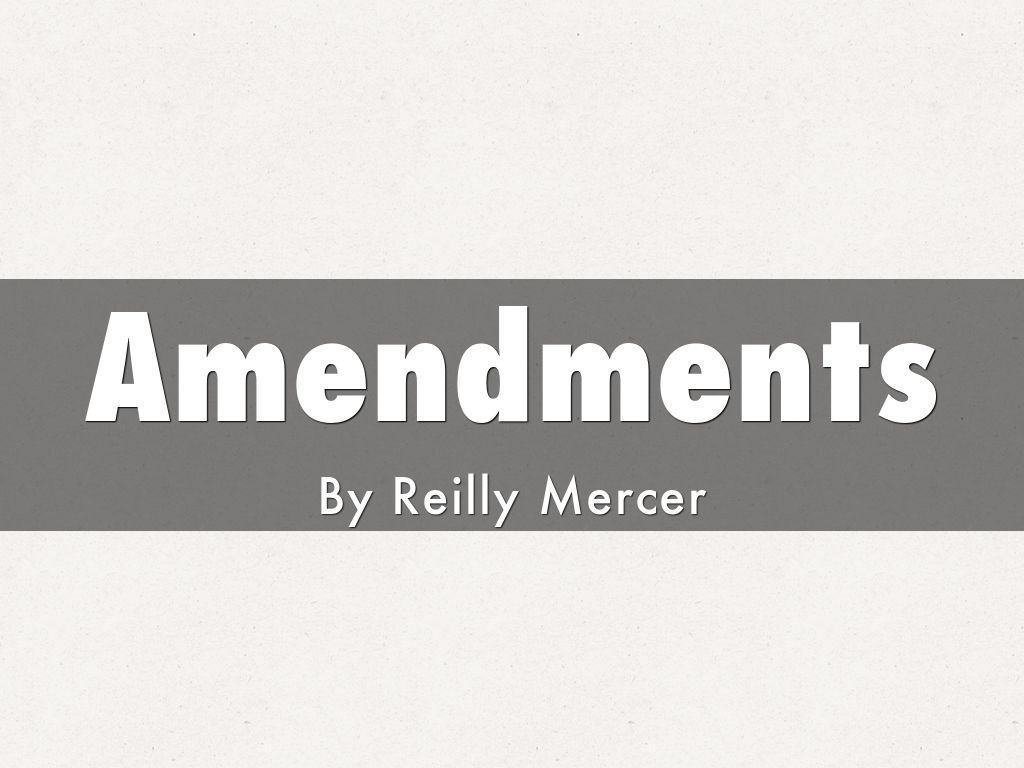 Amendments
