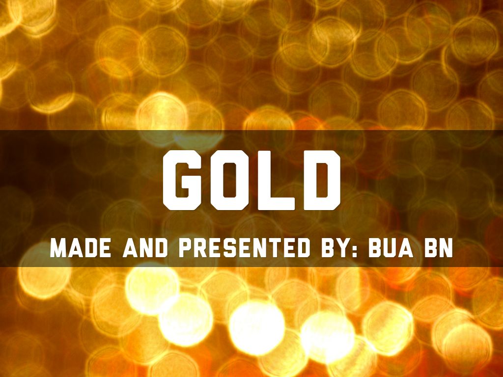 Gold