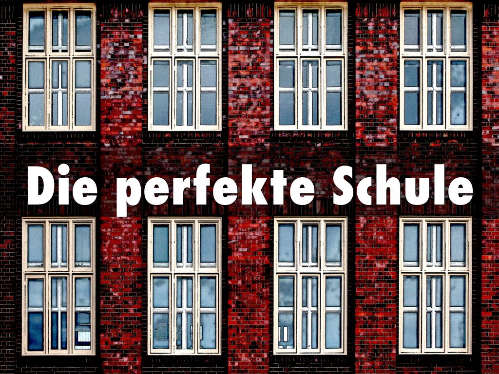 Die perfekte Schule by lukas.riglthaler