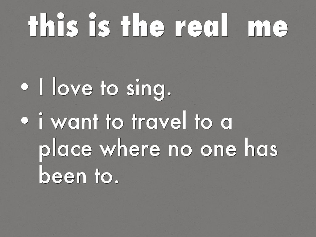 this is the real  me