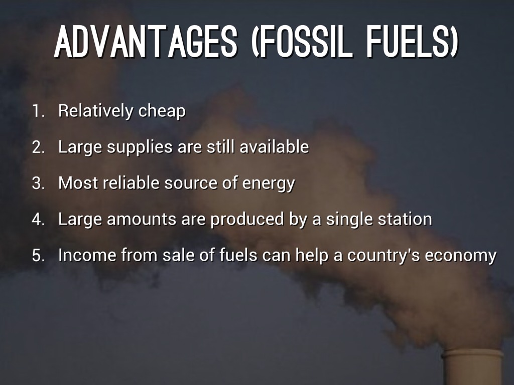 Fossil Fuels Advantages And Disadvantages