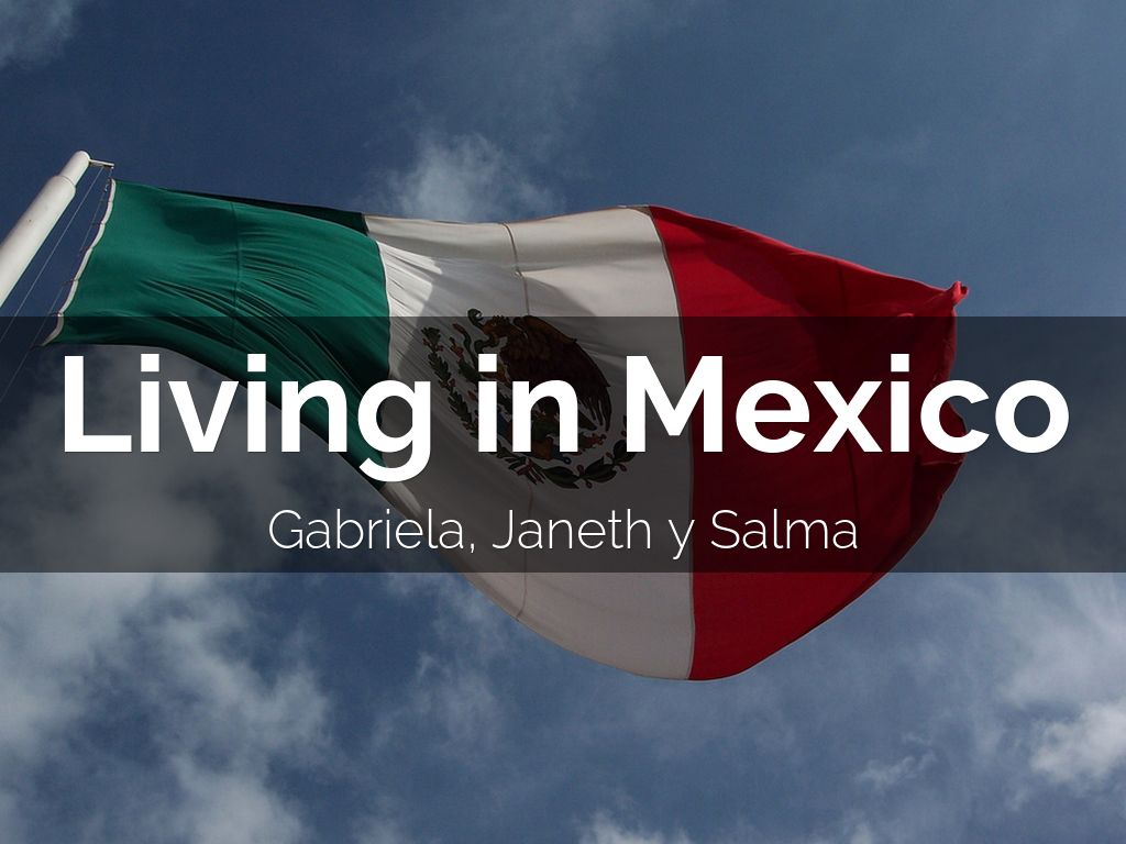 Living in Mexico