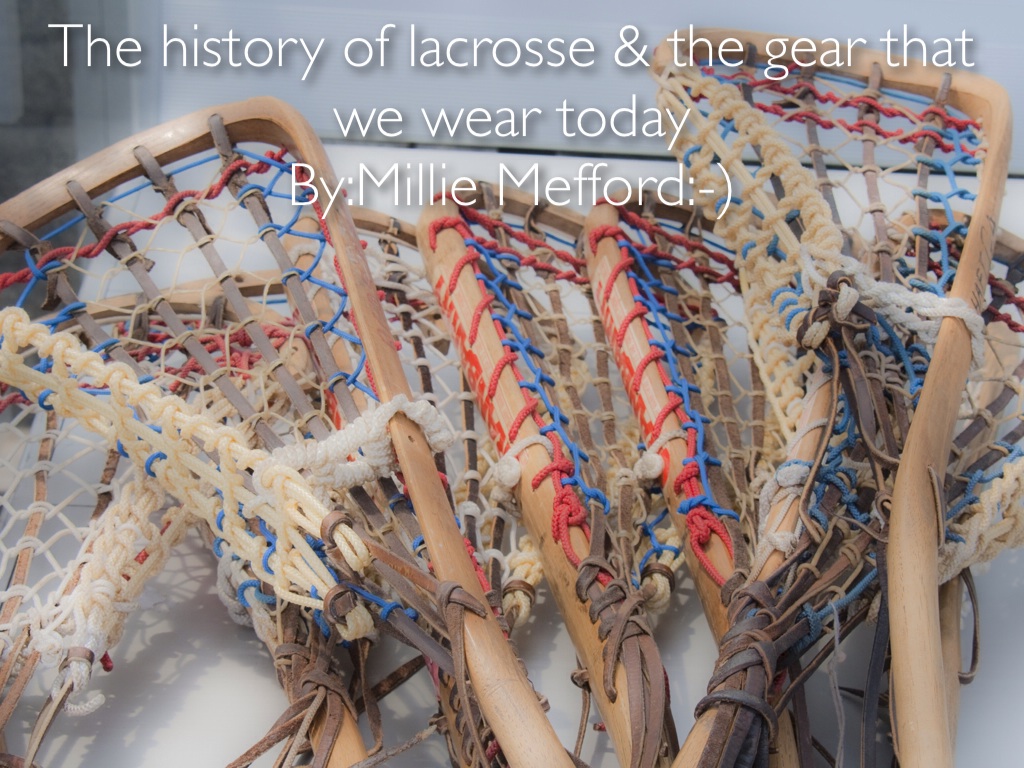 Copy of The History Of Lacrosse 