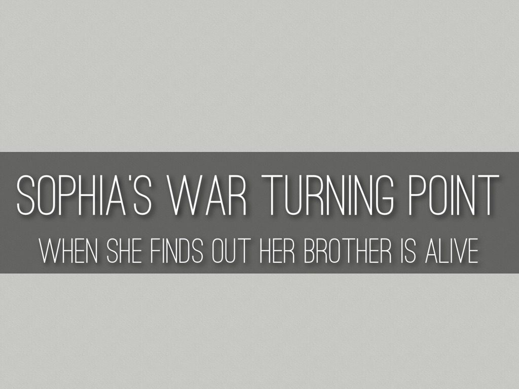 Sophia's War Turning Point