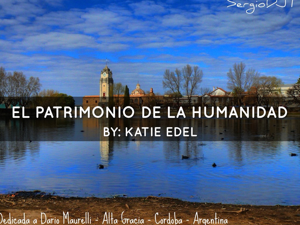 El Patrimonio De La Humanidad