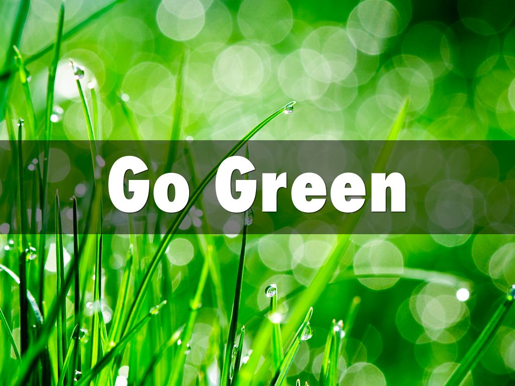 Go Green