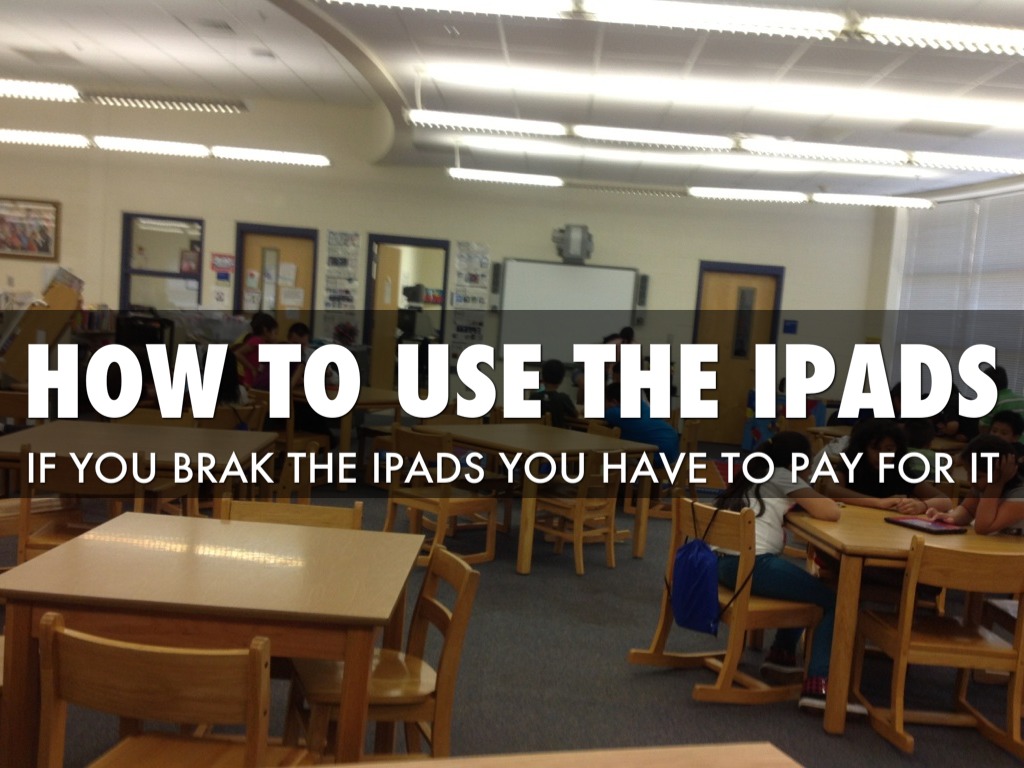 How To Use The Ipads.