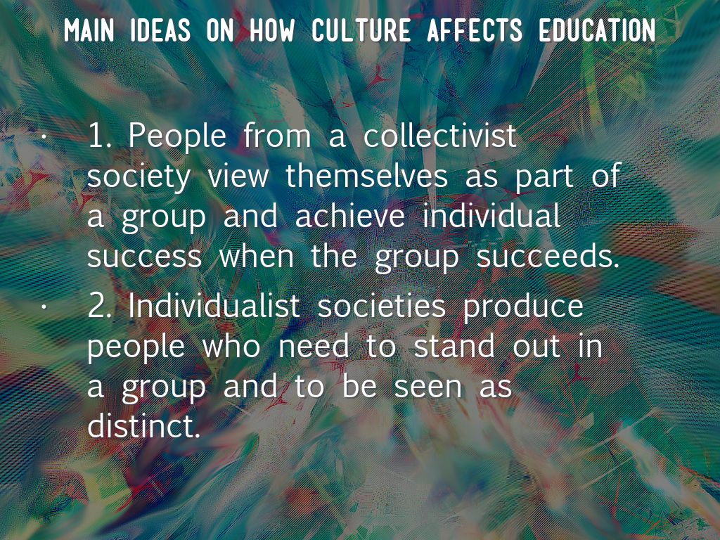 How does culture shape influence the society?