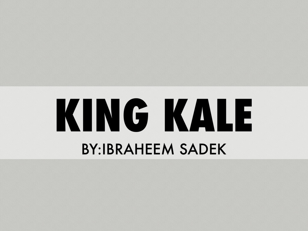 King Kale