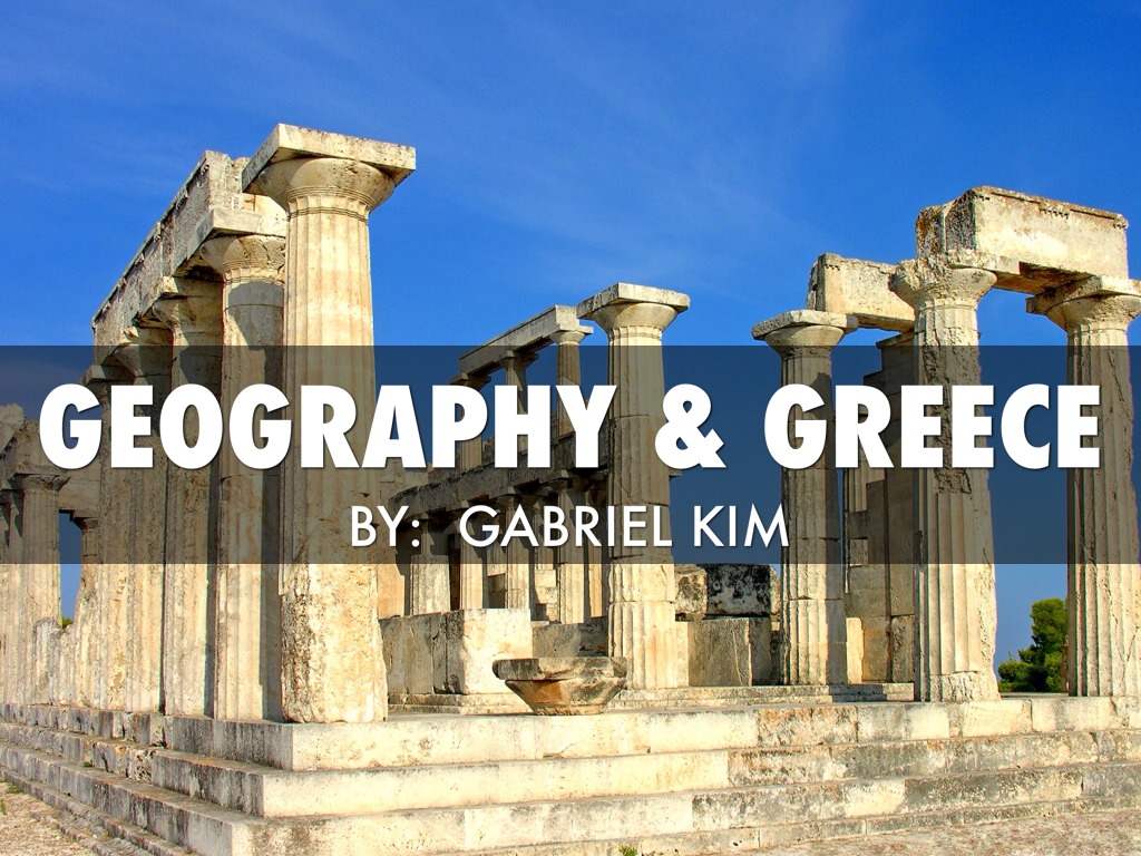 Greece Geography Gabriel Kim
