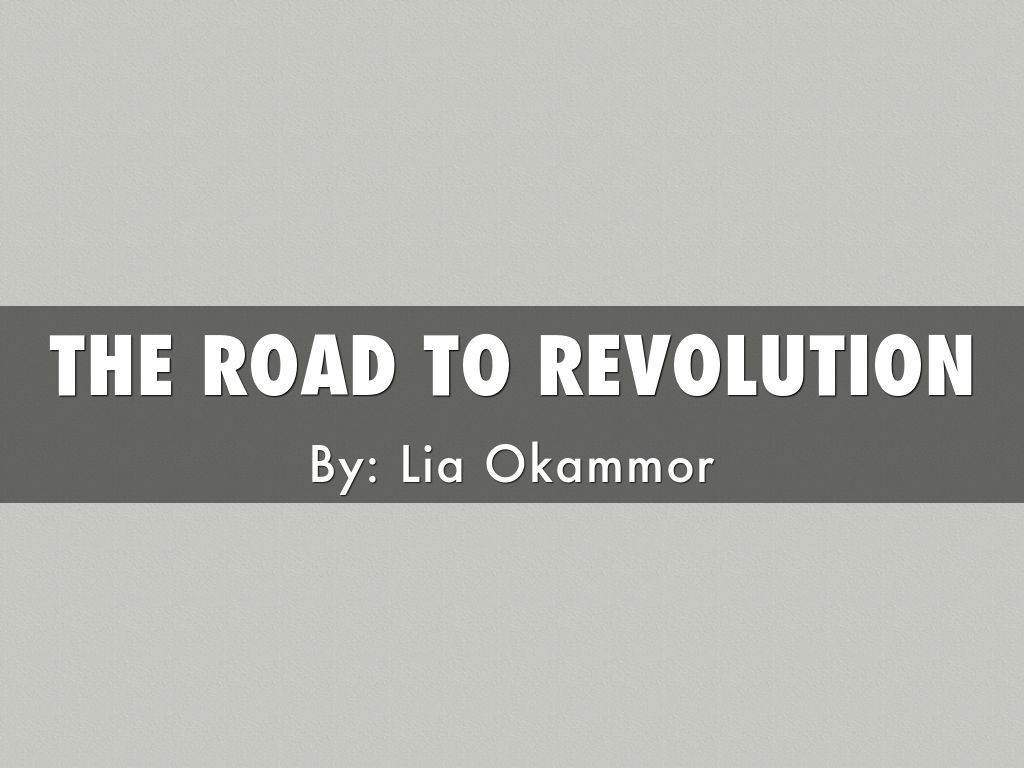The Road To Revolution 