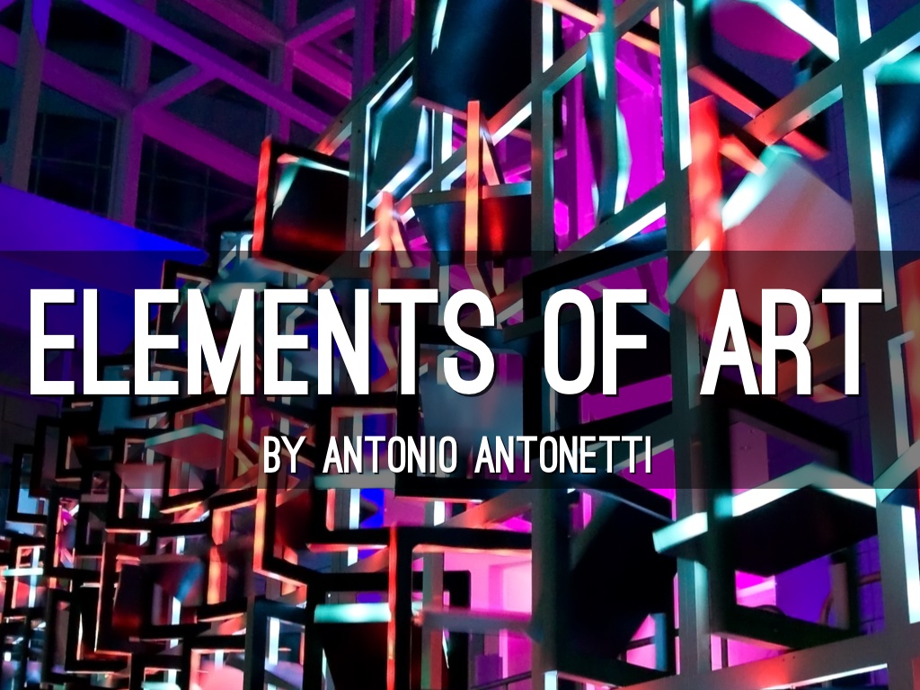 ELEMENTS OF ART