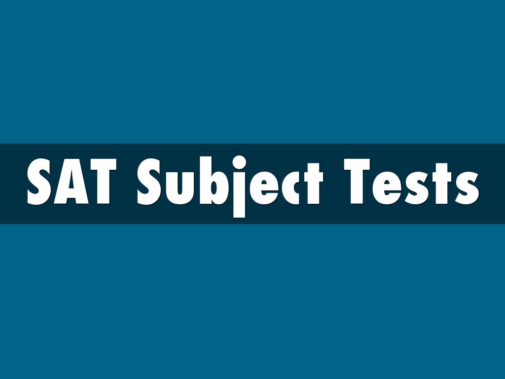 SAT Subject Tests By Audreybeth21