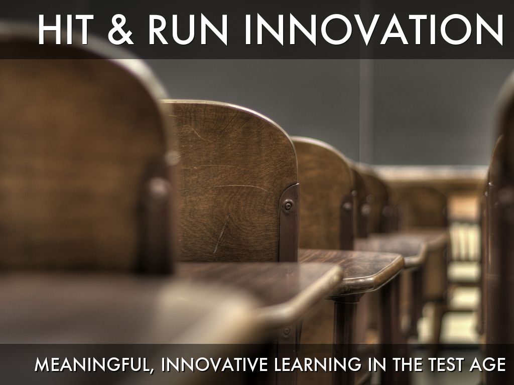 Hit & Run Innovation