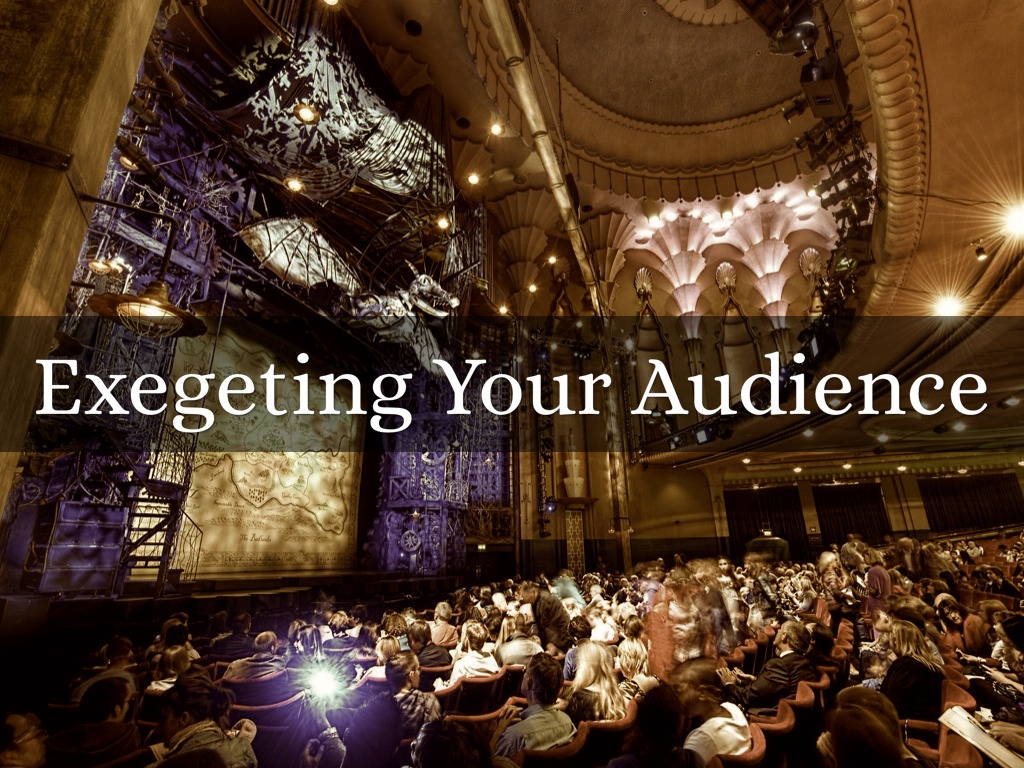 Exegete Your Audience