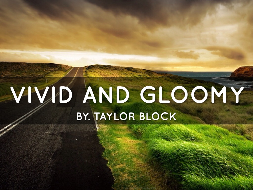 Vivid And Gloomy 