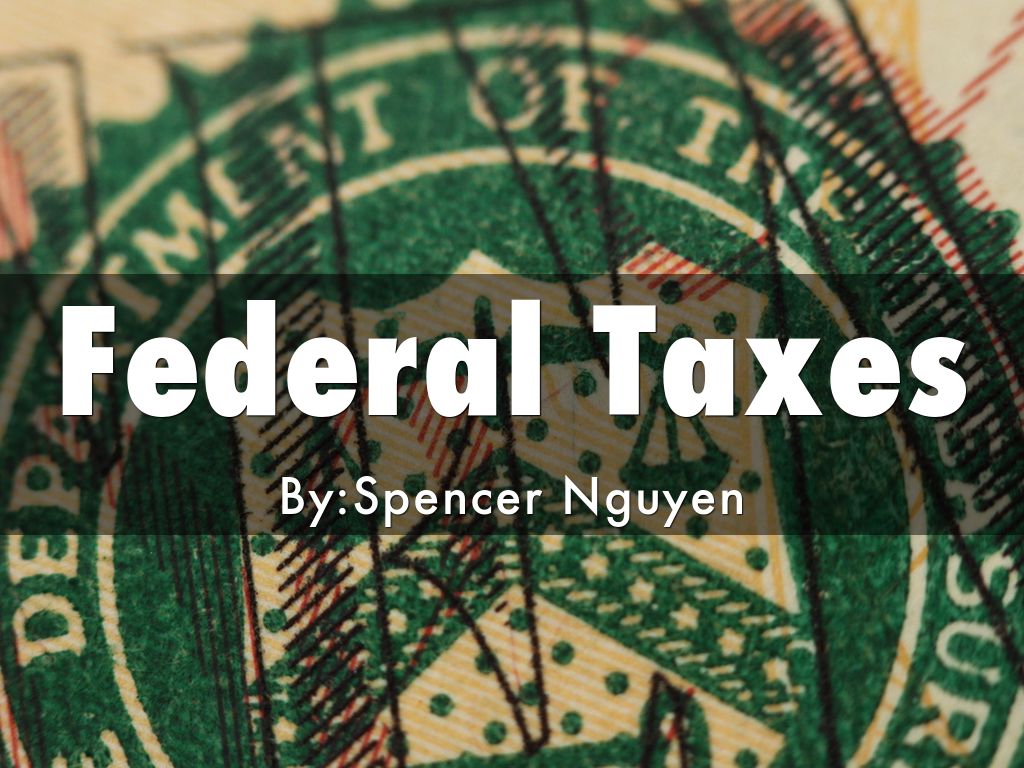 Federal Taxes