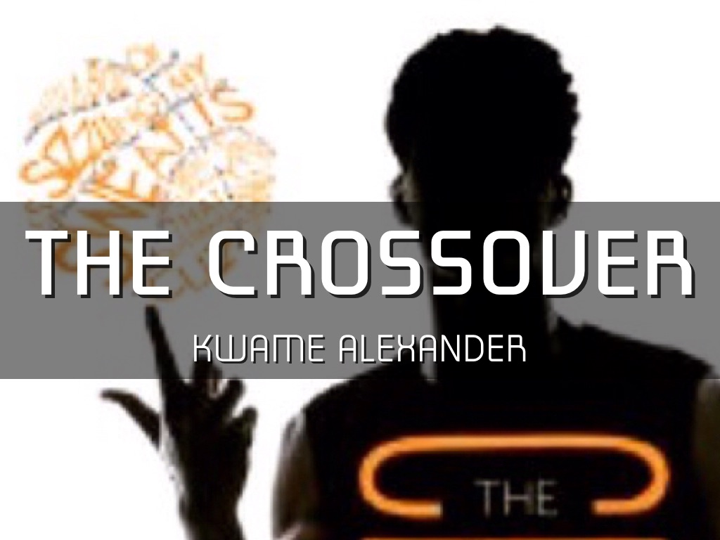 The Crossover/Kwame Alexander