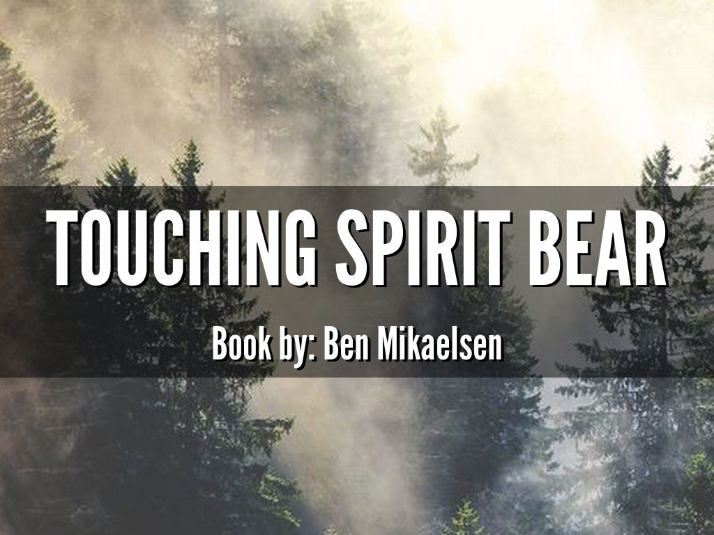 Touching Spirit Bear