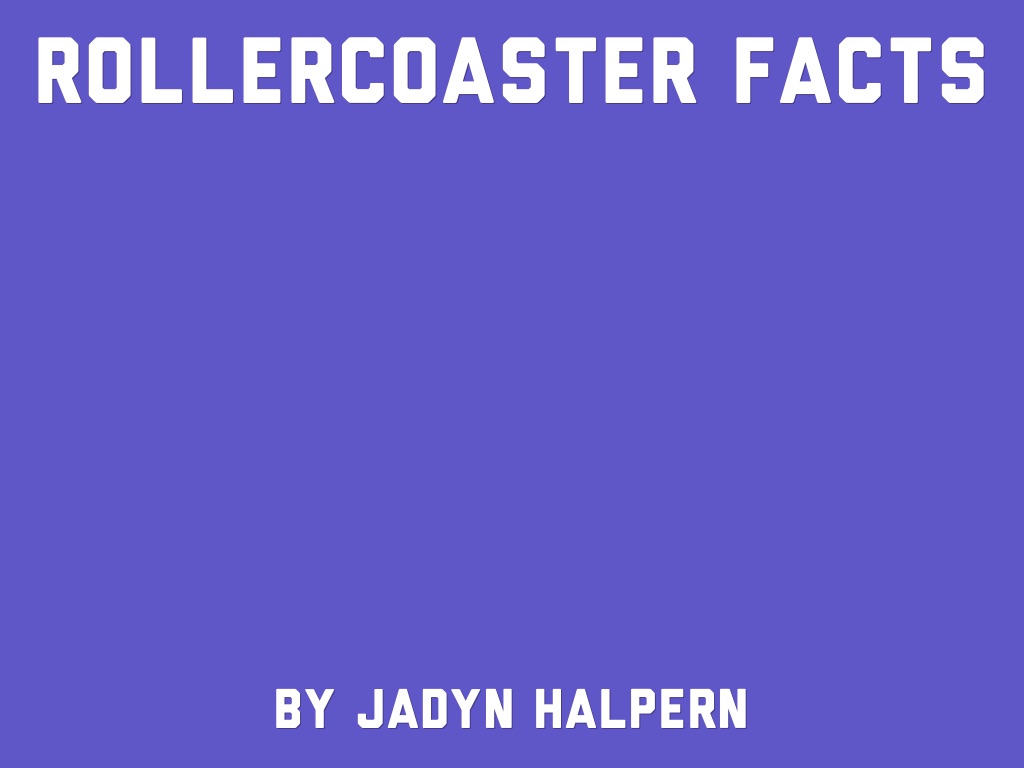 RollerCoaster Facts