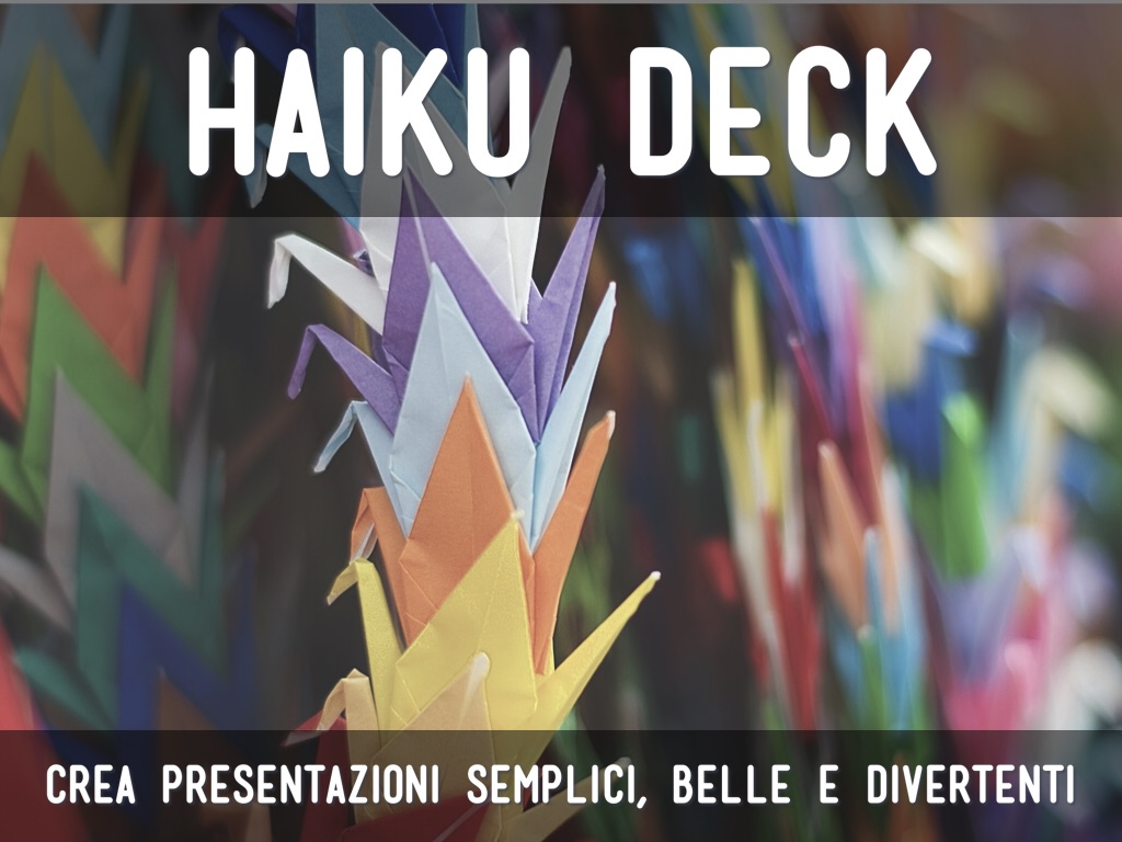Che cos'è Haiku Deck?