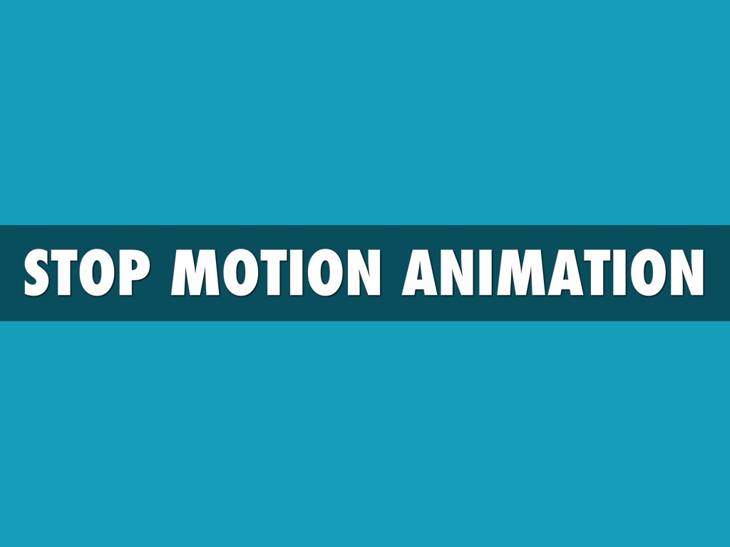 Stop motion animation